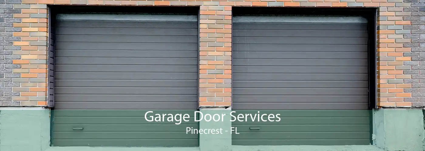 Garage Door Services Pinecrest - FL