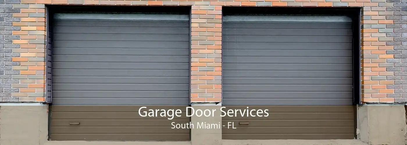Garage Door Services South Miami - FL