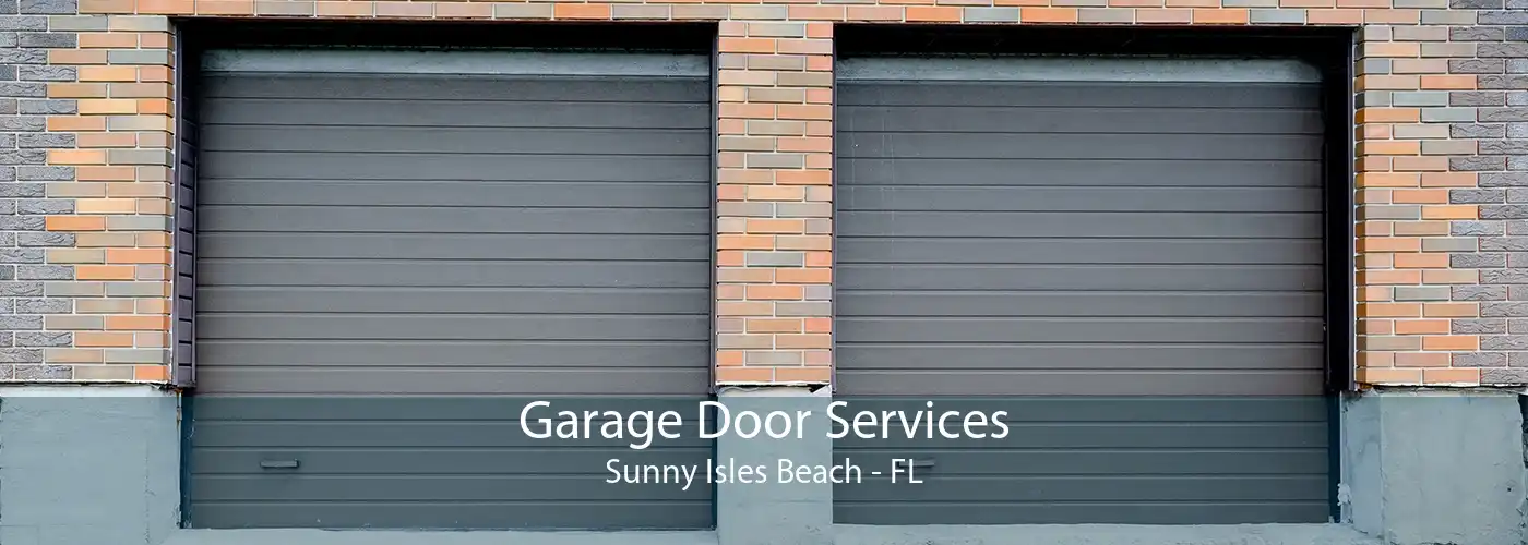 Garage Door Services Sunny Isles Beach - FL