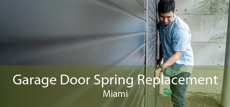 Garage Door Spring Replacement Miami