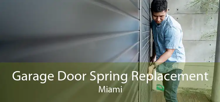  Garage Door Spring Replacement Miami